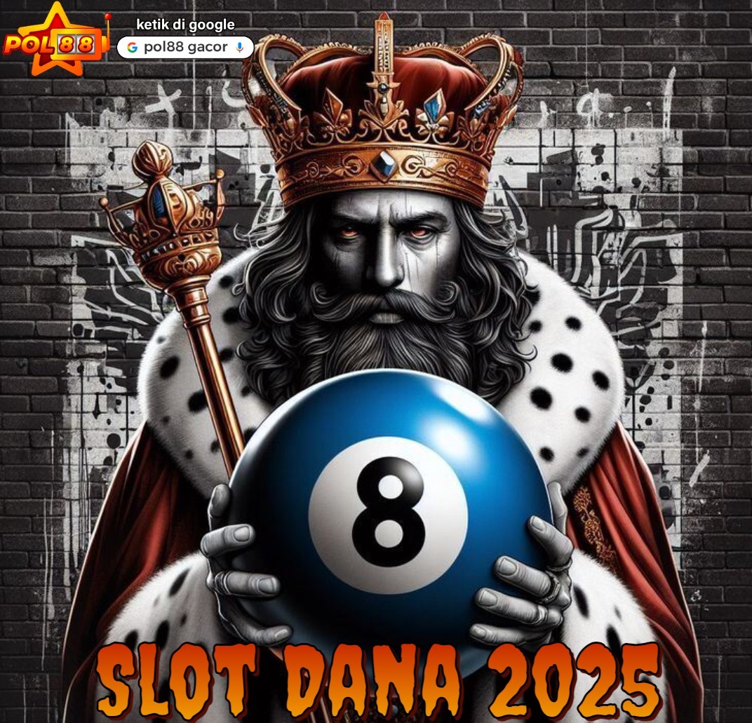 Slot Dana 2025: Play Game Whit Pol88 Tanpa Ribet Dan Praktis