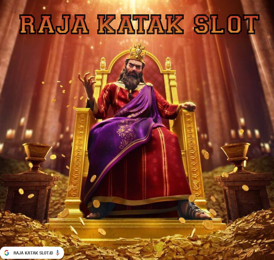 Raja Katak Slot: Link Alternatif Login Resmi Promo Saweran